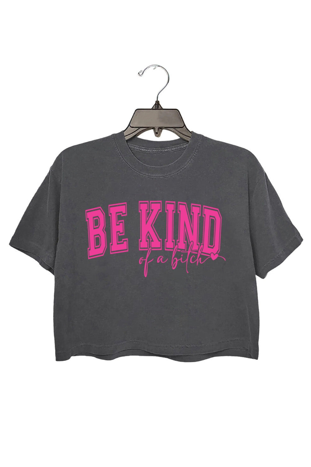 Pink Be Kind Of Bitch Crop Top For Women
