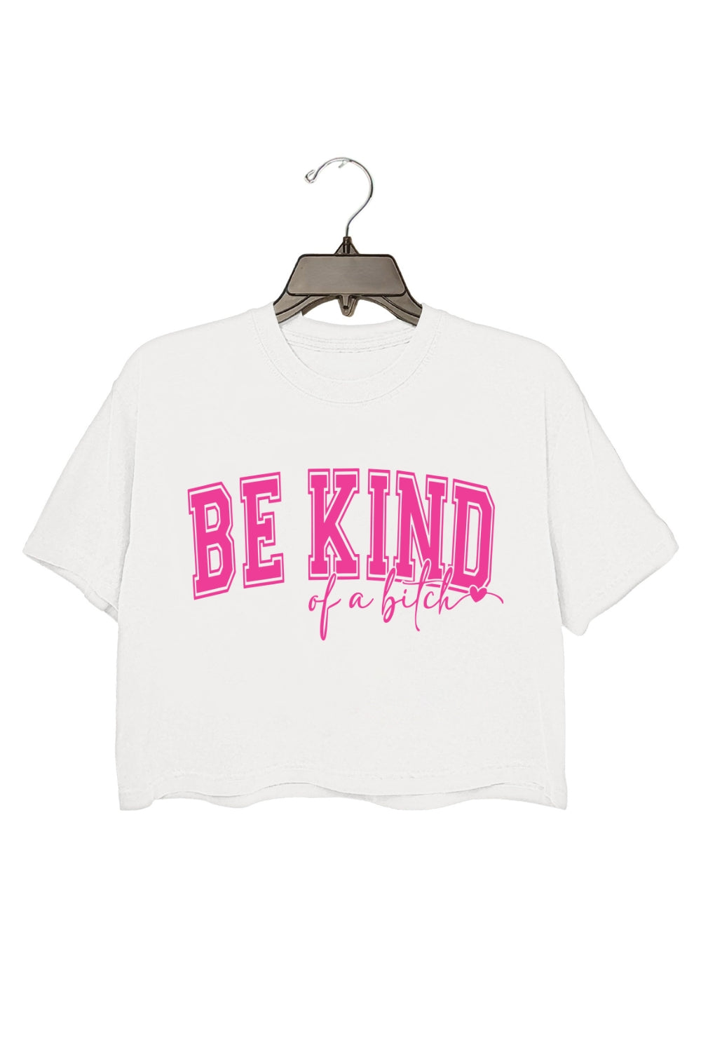 Pink Be Kind Of Bitch Crop Top For Women