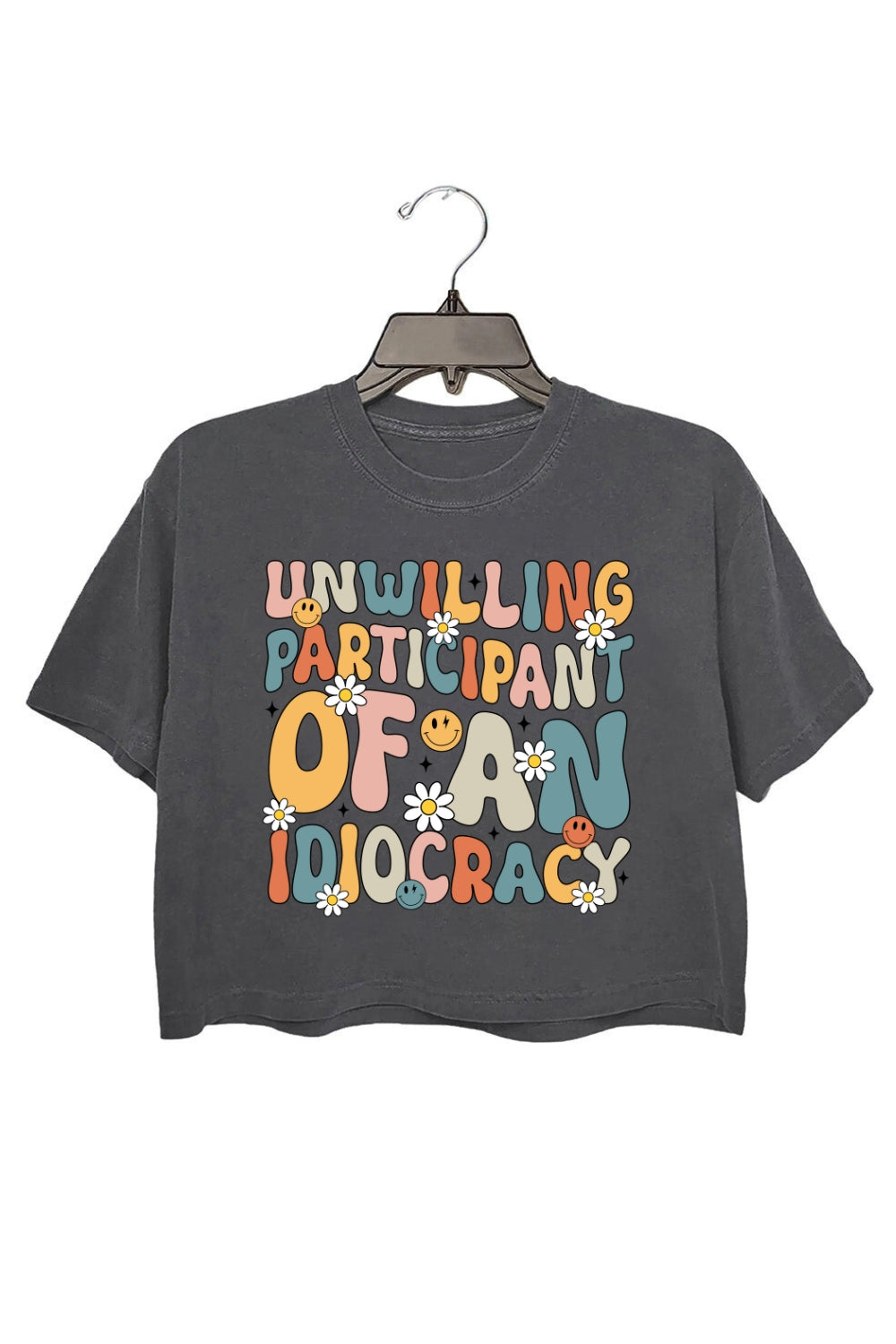 Unwilling Participant Of An Idiocracy Crop Top For Women