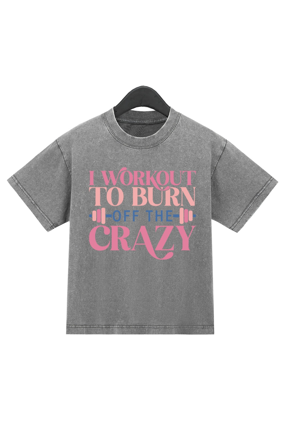 I Workout To Burn Off The Crazy Washed Crop Top For Women