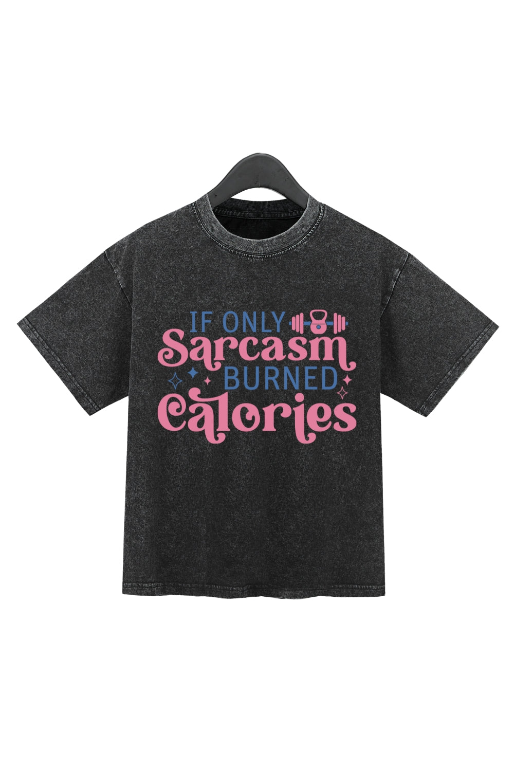 If Only Sarcasm Burned Catories Washed Crop Top For Women