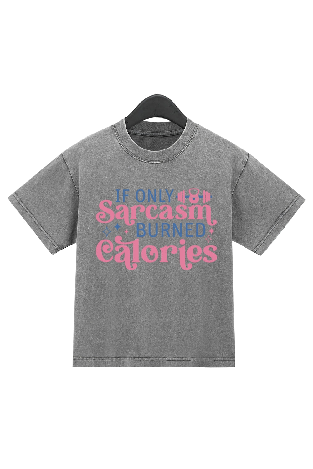 If Only Sarcasm Burned Catories Washed Crop Top For Women