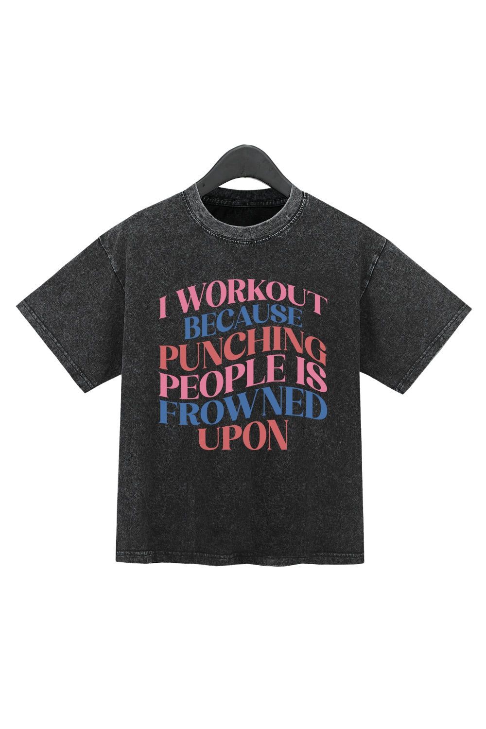 I Workout Because Washed Crop Top For Women