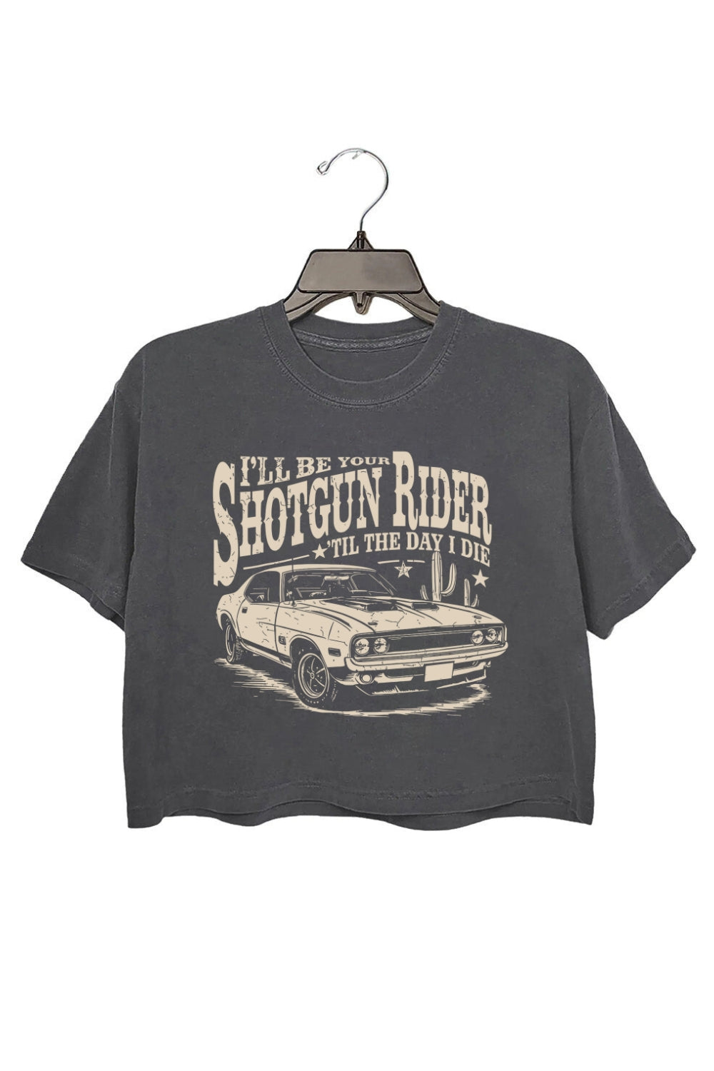 I'll Be Your Shotgun Rider Till the Day I Die Crop Top For Women