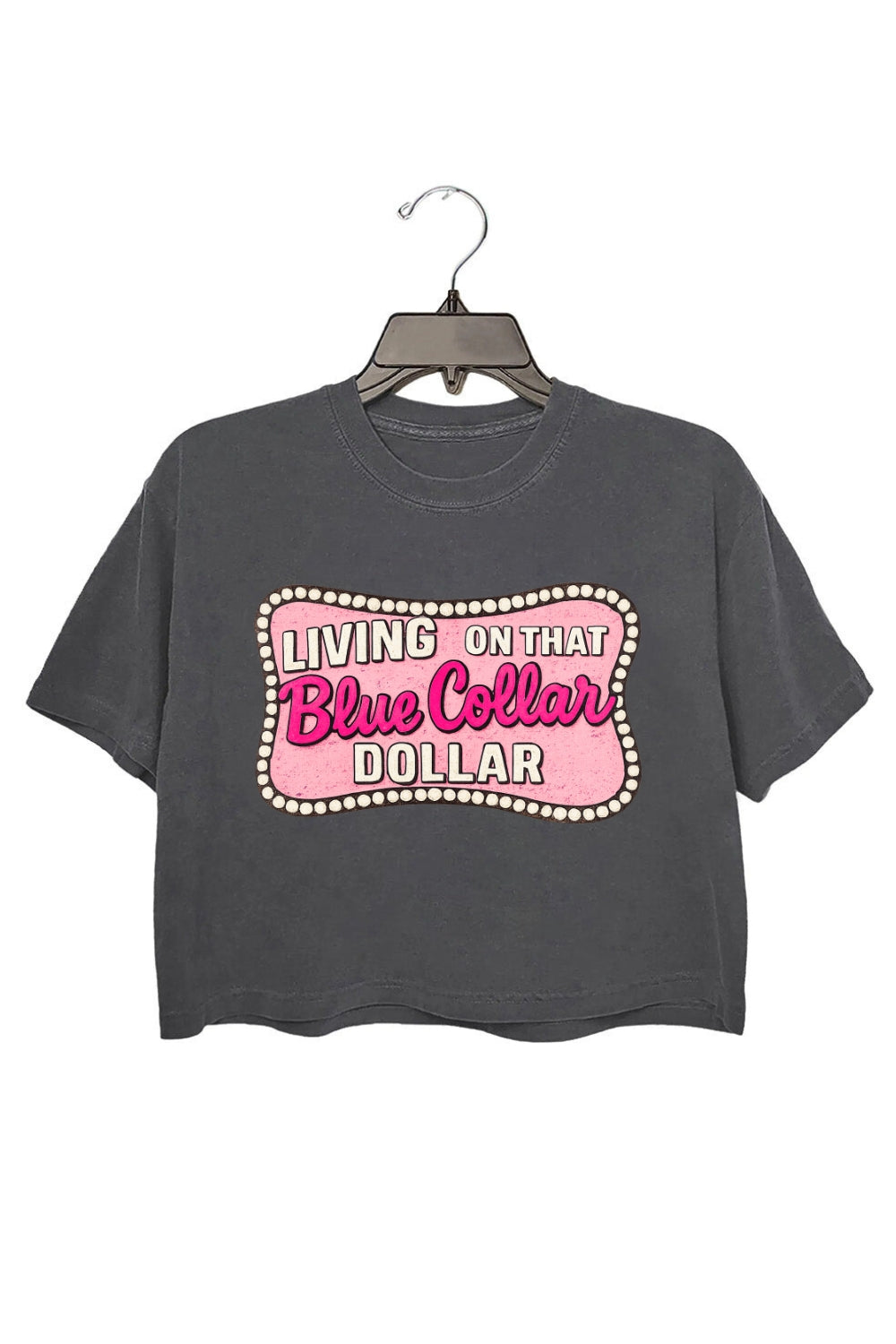 Living On That Blue Collar Dollar Western Crop Top For Women