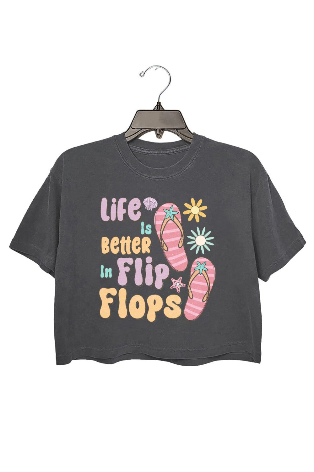 Life Is Better In Flip Flops Crop Top For Women