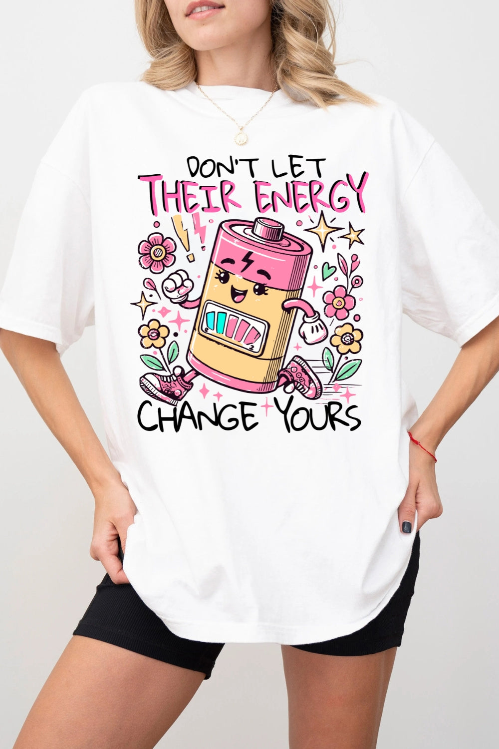 Dont Let Their Energy Change Yours Tee For Women