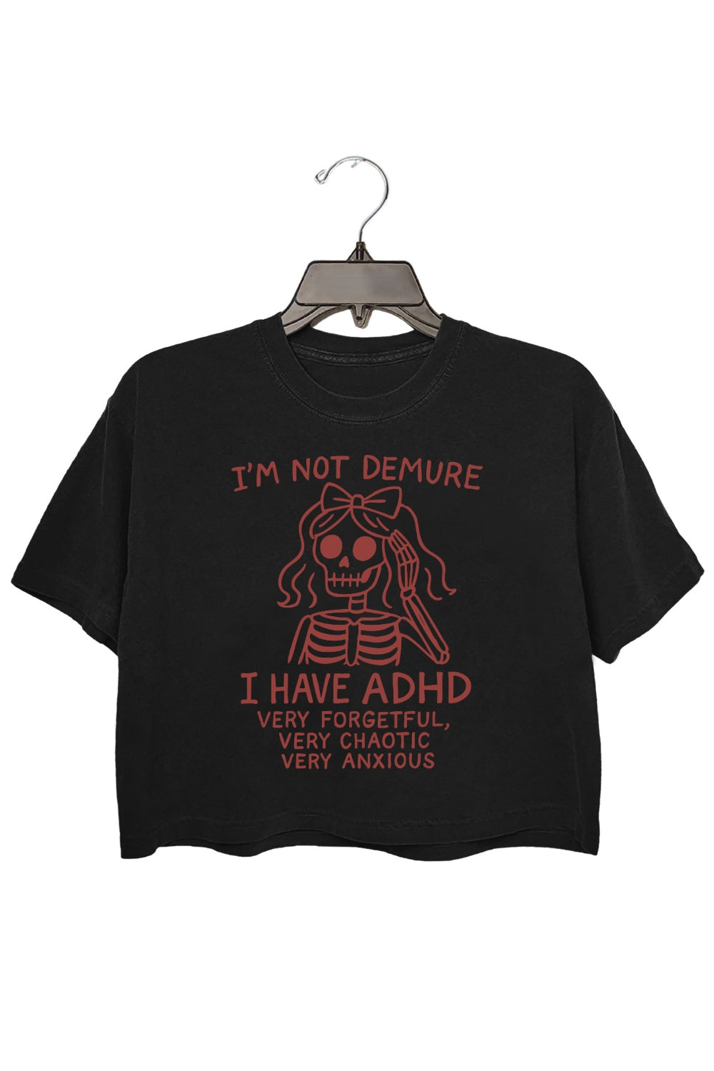 I’m Not Demure, I Have ADHD Crop Top For Women