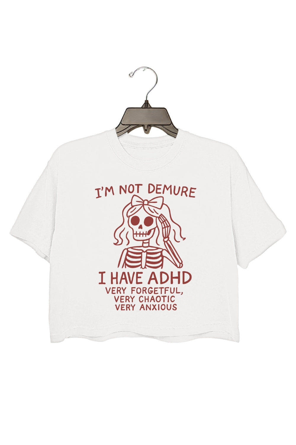 I’m Not Demure, I Have ADHD Crop Top For Women
