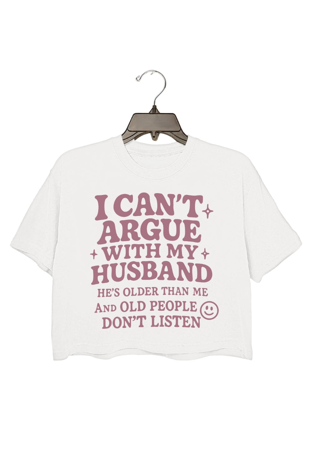 I Can't Argue With My Husband Crop Top For Women