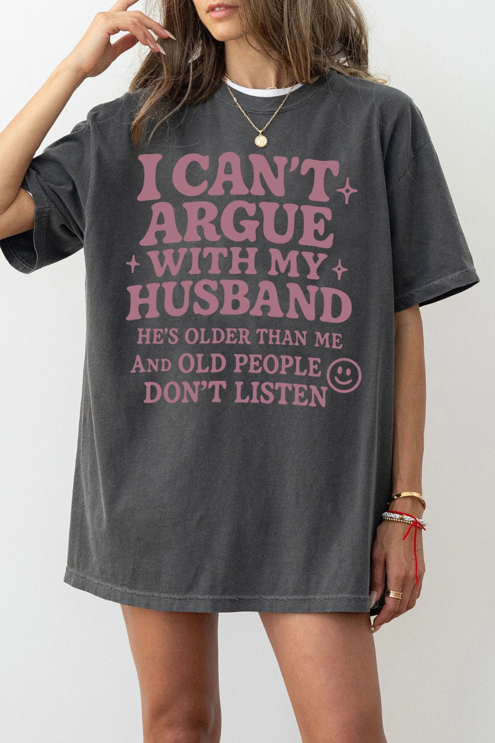 I Can't Argue With My Husband Tee For Women