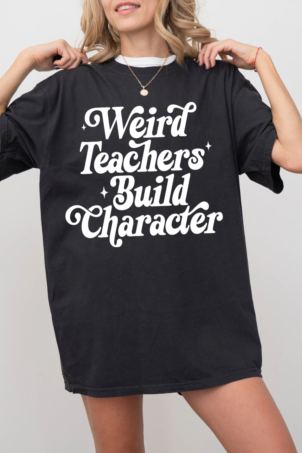 Weird Teachers Build Character Tee For Women