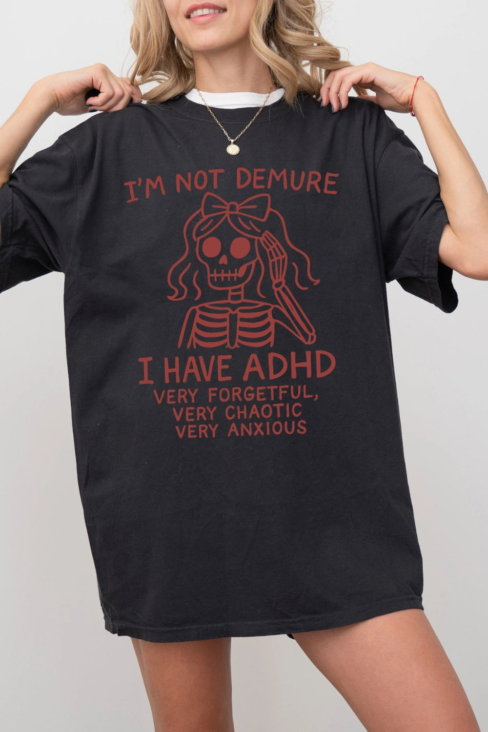 I’m Not Demure, I Have ADHD Tee For Women