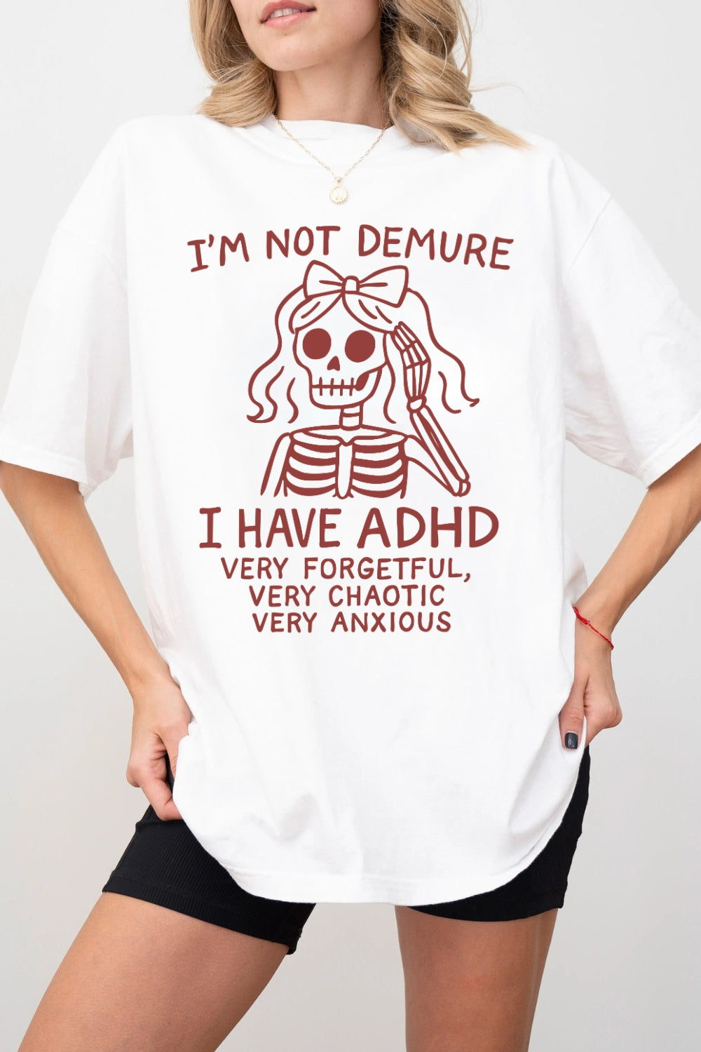 I’m Not Demure, I Have ADHD Tee For Women