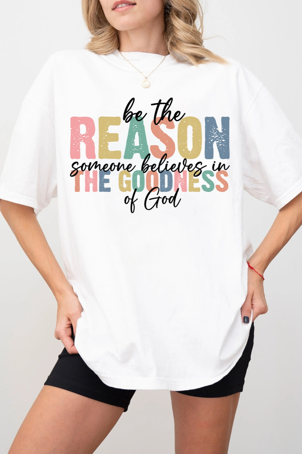 Be The Reason Someone Believes In Tee For Women