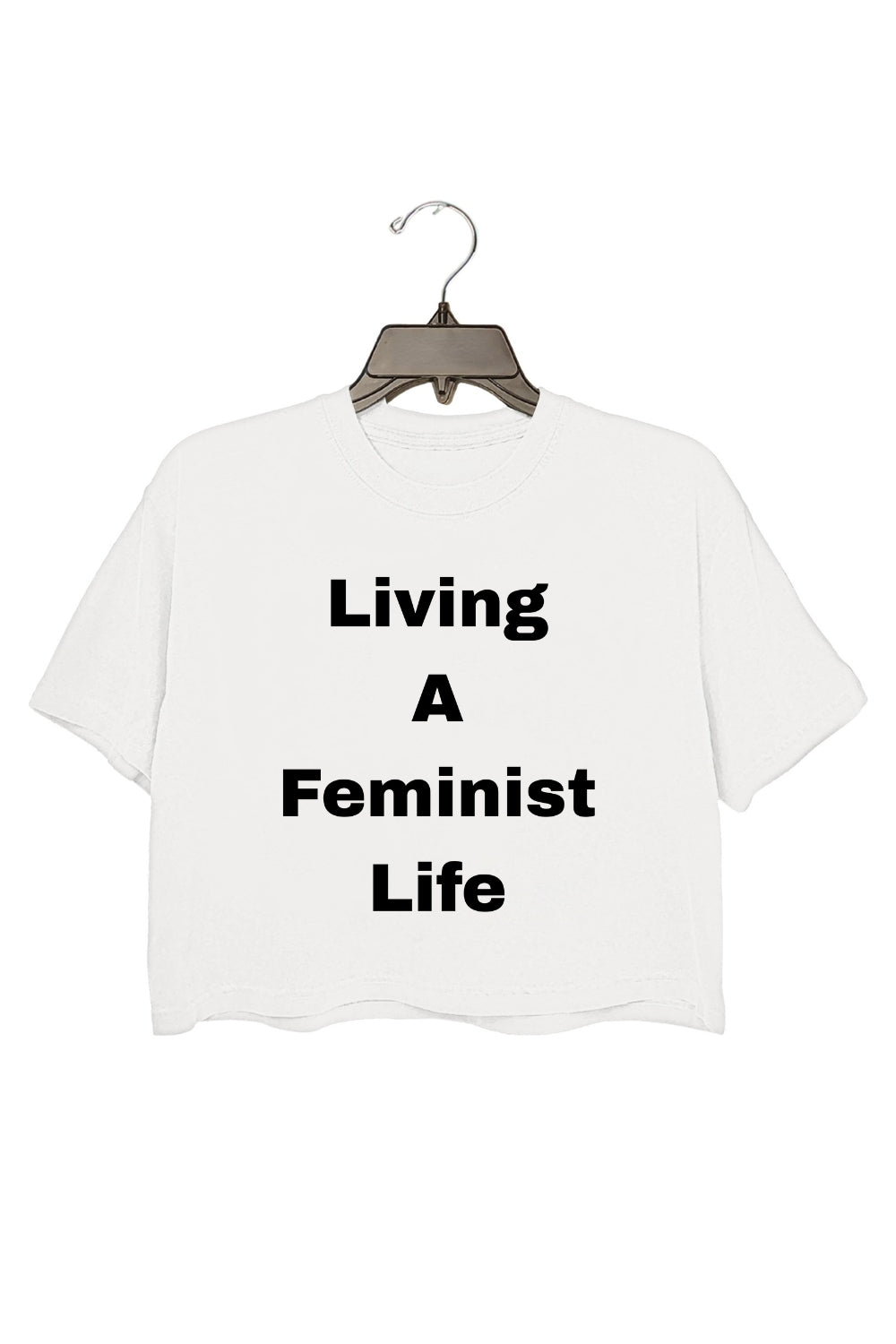 Living A Feminist Life Crop Top For Women