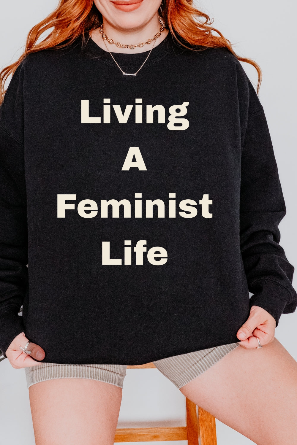 Living A Feminist Life Sweatshirt For Women