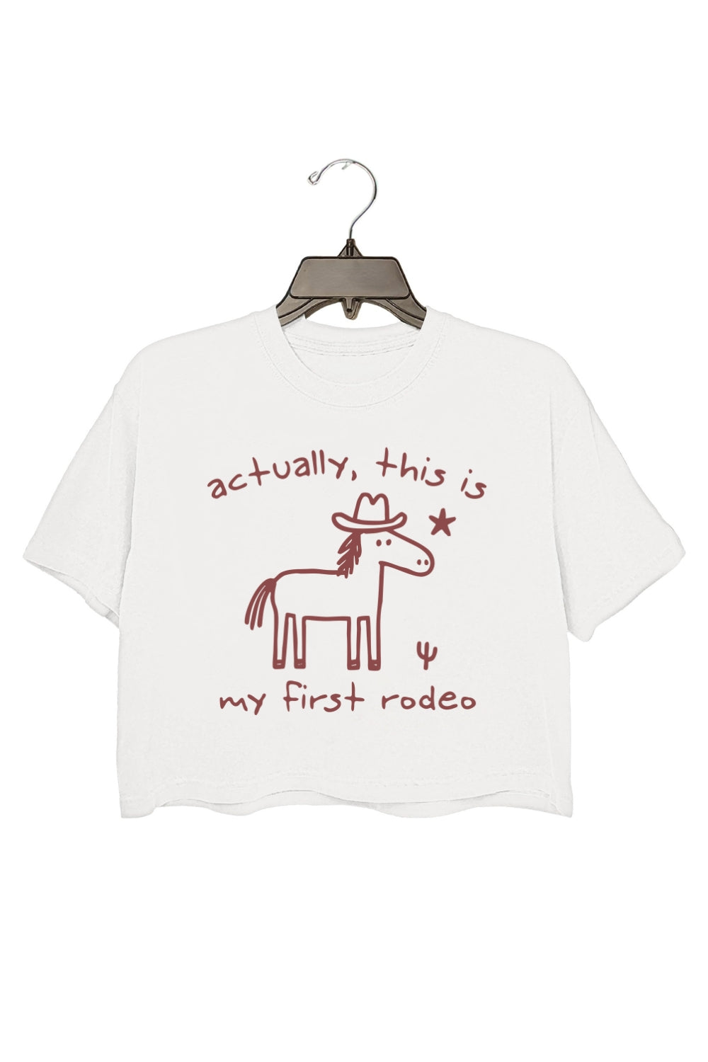 This Actually Is My First Rodeo Crop Top For Women