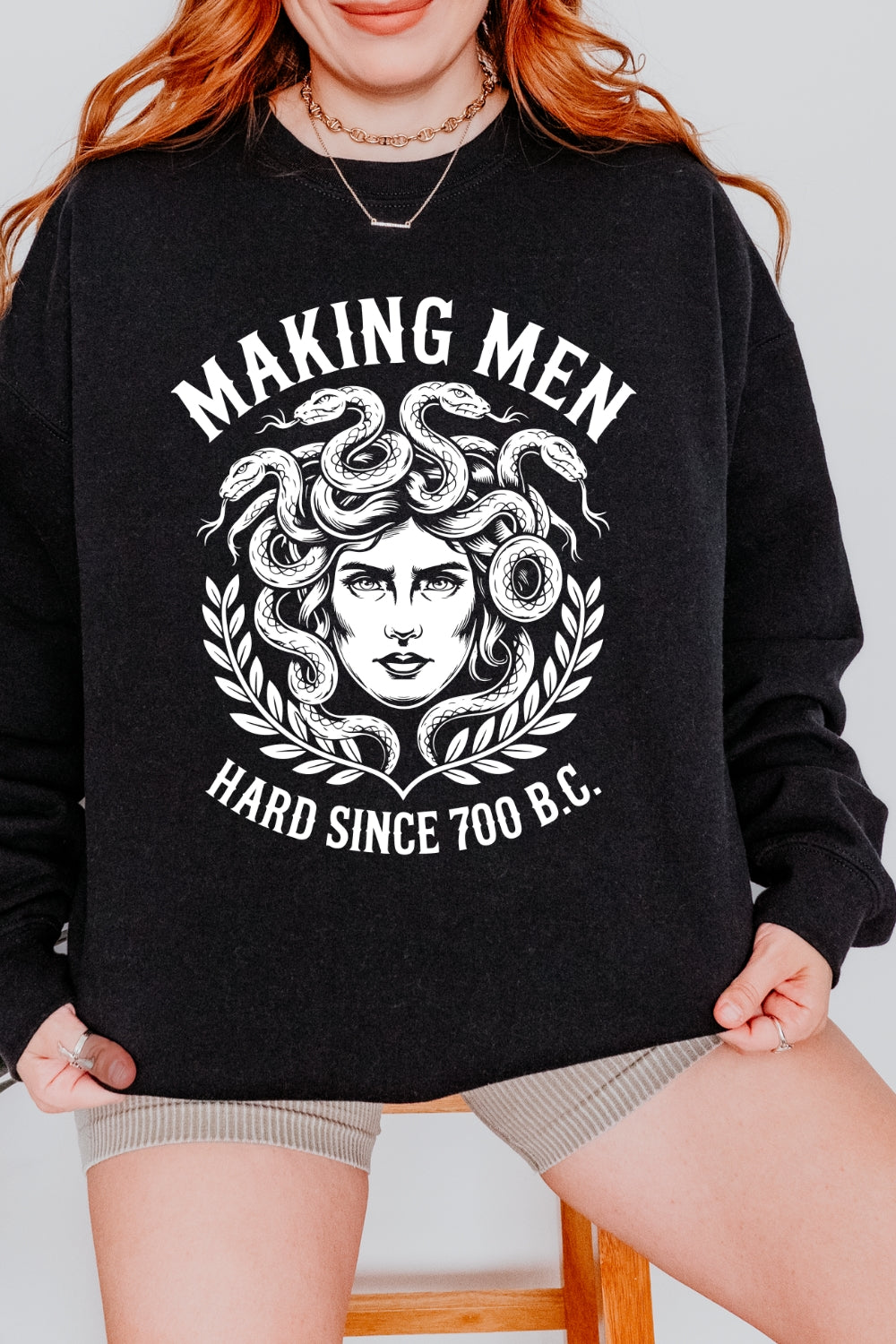 Making Men Hard Since 700 BC Sweatshirt For Women