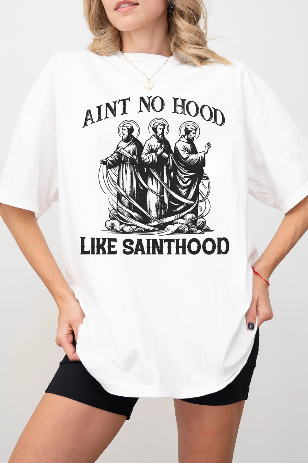 Ain't No Hood Like Sainthood Tee For Women