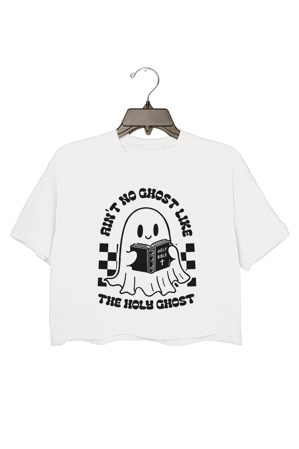 Ain't No Ghost Like The Holy Ghost Crop Top For Women