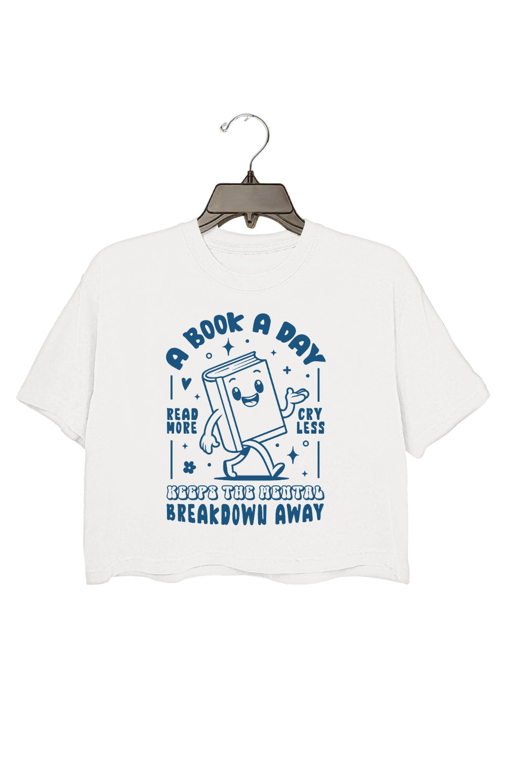 A Book A Day Keeps The Mental Breakdown Away Crop Top For Women