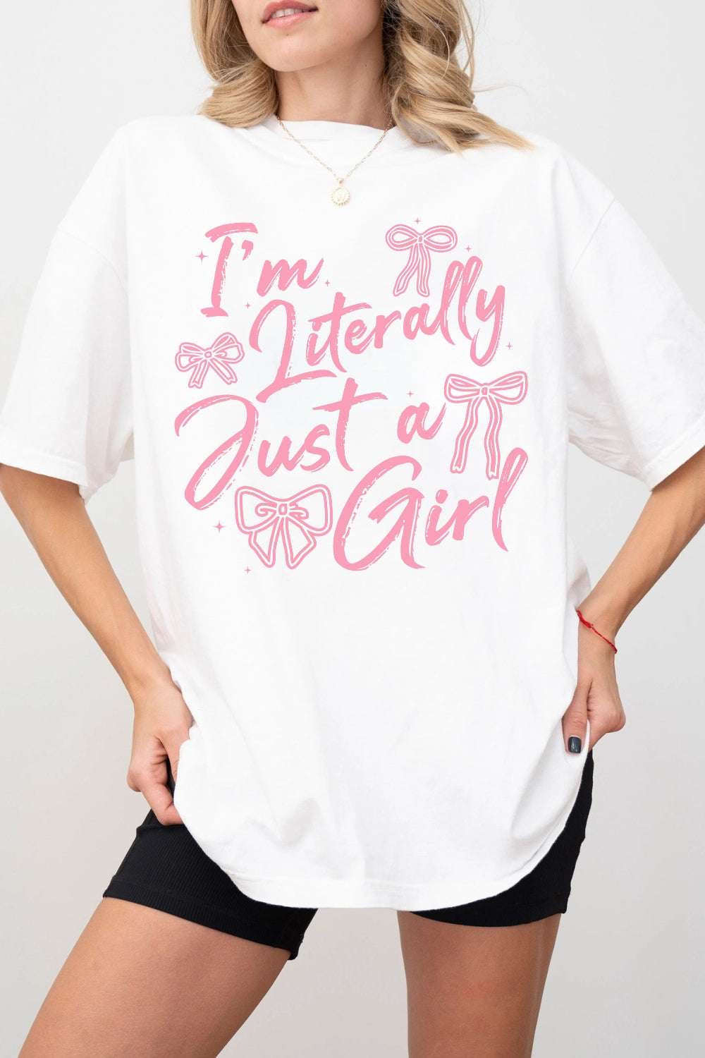 I'm Literally Just A Girl Bow Tee For Women