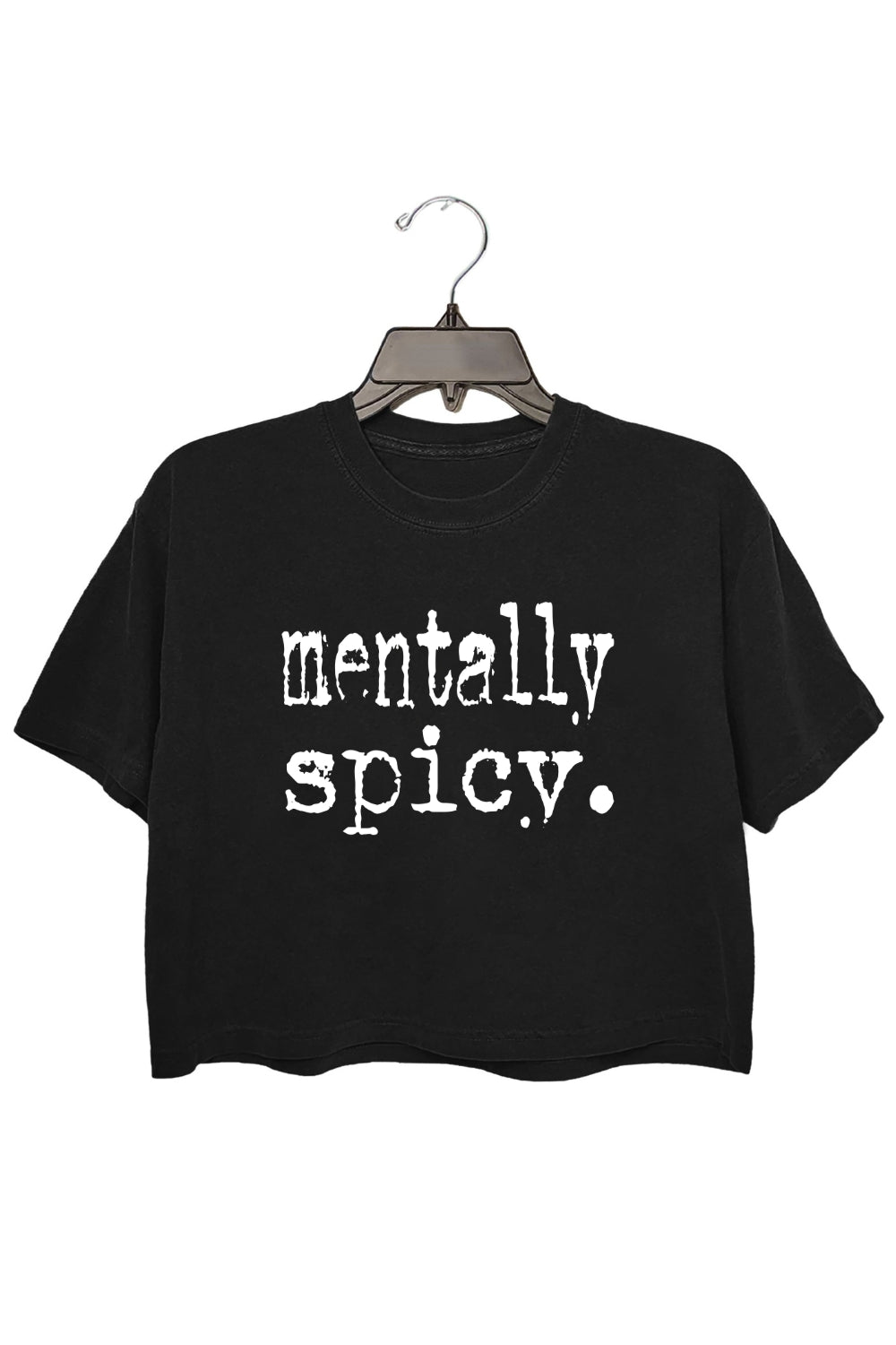 Mentally Spicy Typography Design Crop Top For Women