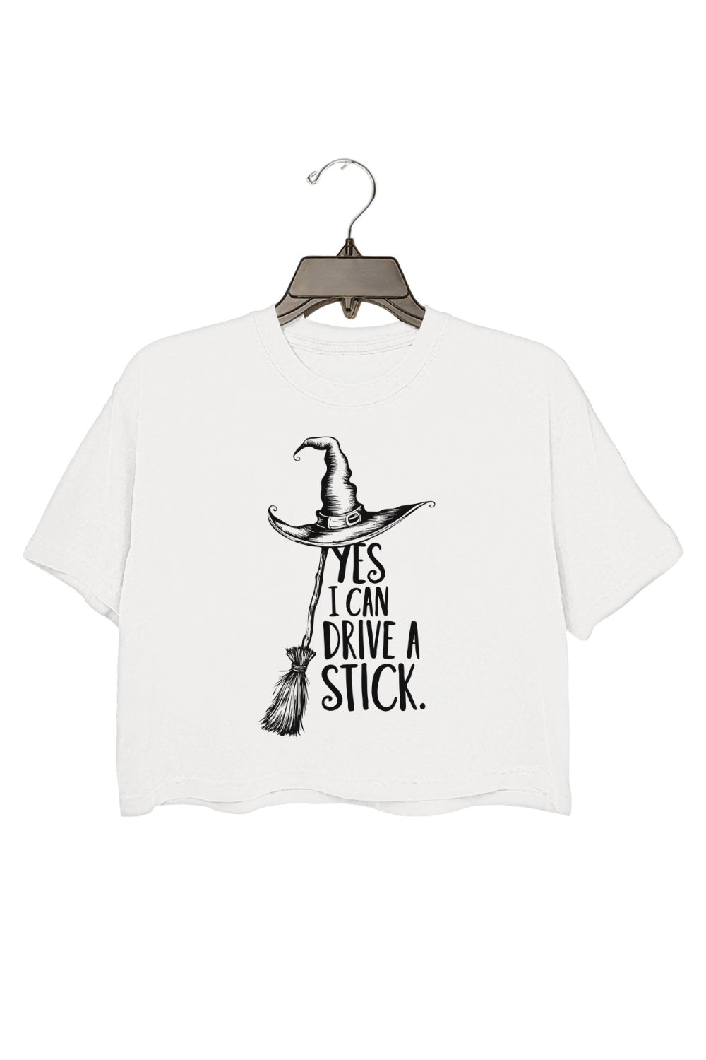 Yes I Can Drive A Stick Witch Hat Broomstick Crop Top For Women