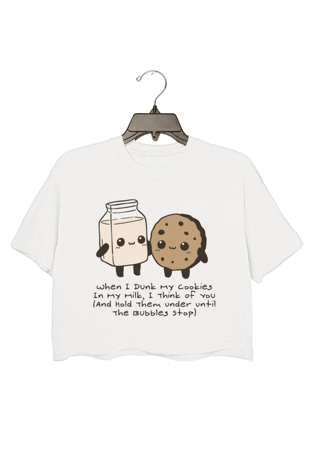 When I Dunk My Cookies In Milk I Think Of You Crop Top For Women