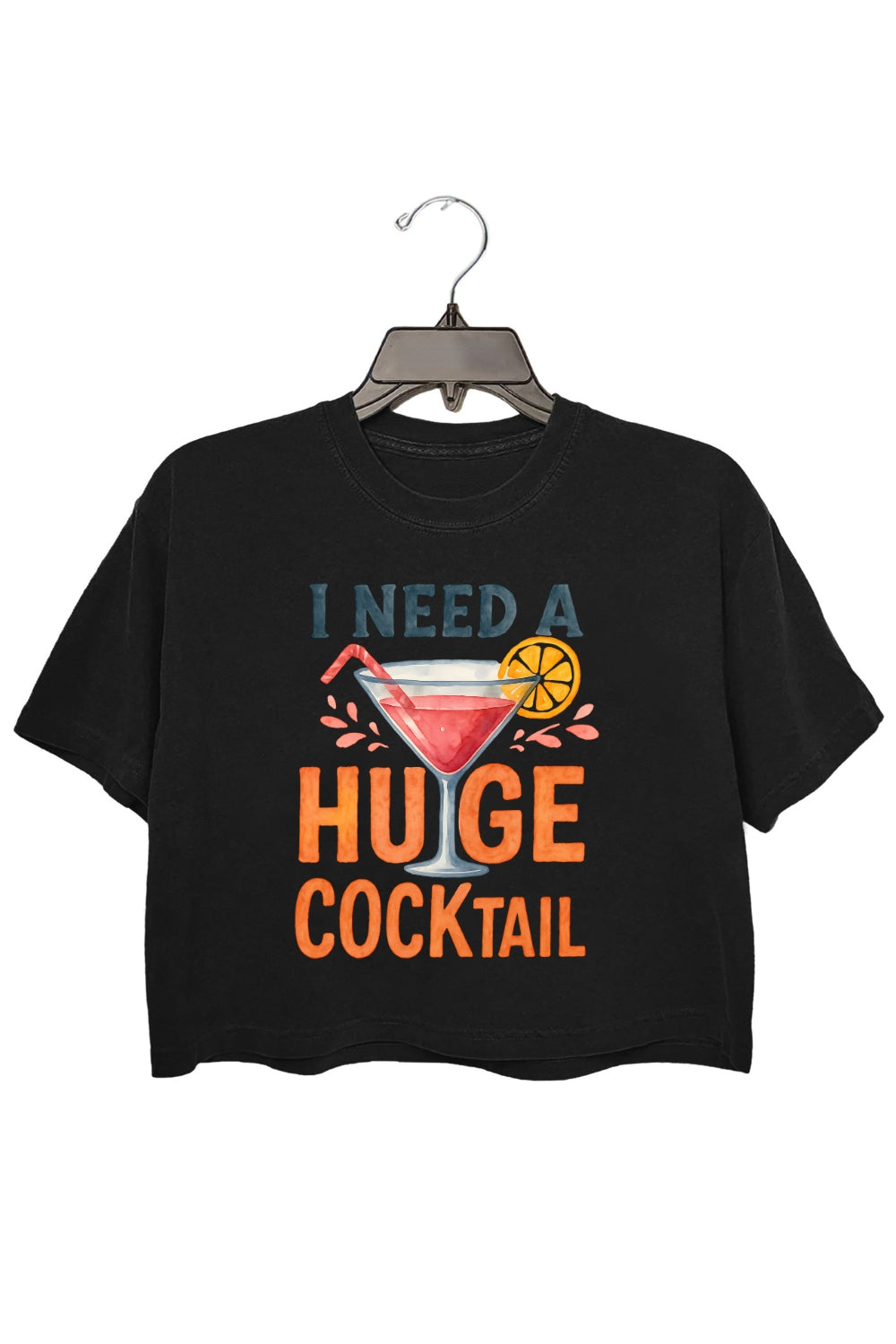I Need A Huge Cocktail Drinking Humor Crop Top For Women