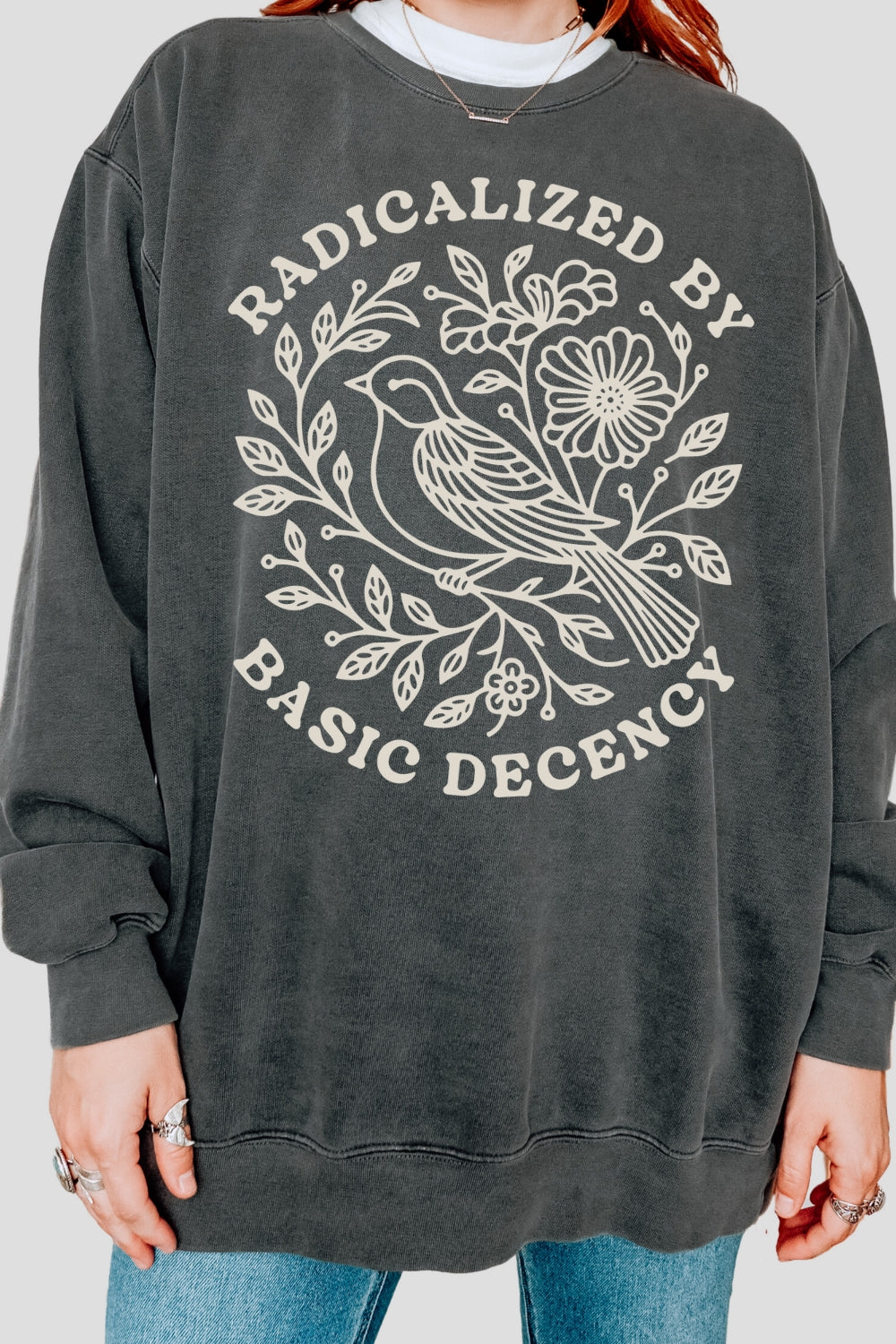 Radicalized By Basic Decency Bird Sweatshirt For Women