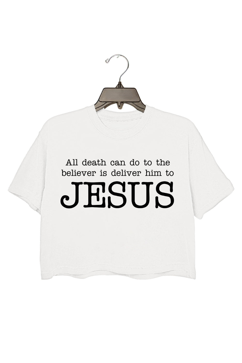 All Death Can Do To The Believer Christian Quote Crop Top For Women