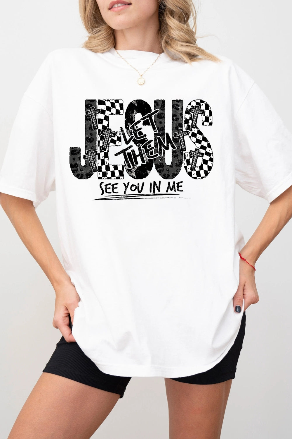 Jesus Let Them See You In Me Tee For Women