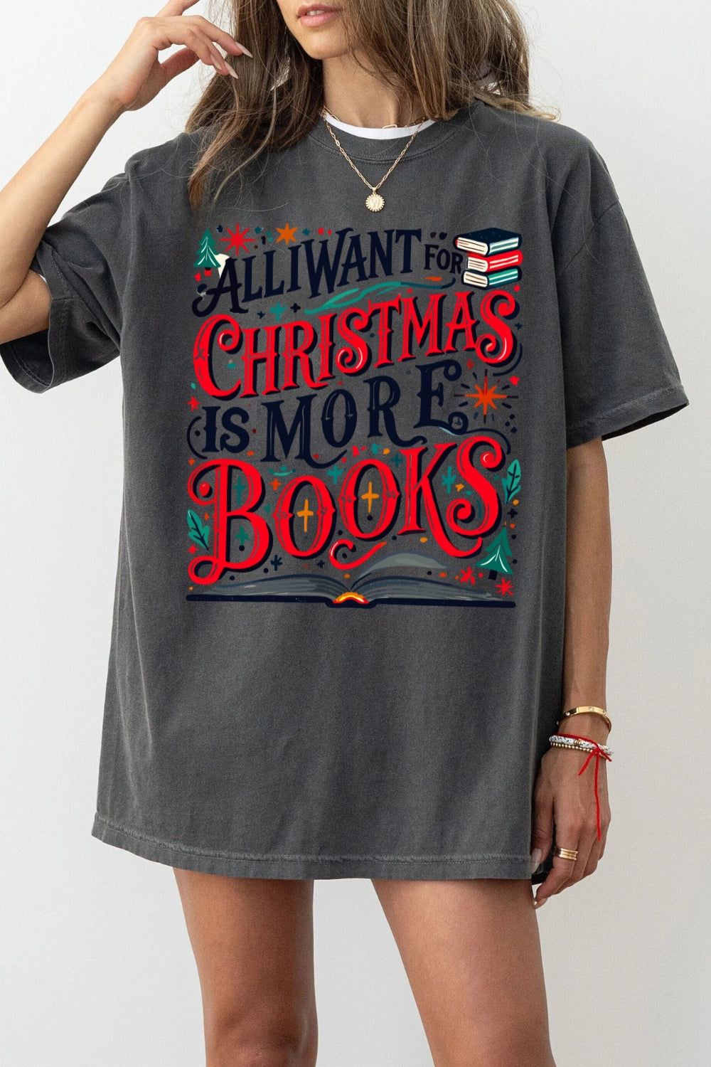 All I Want For Christmas Is More Books Tee For Women