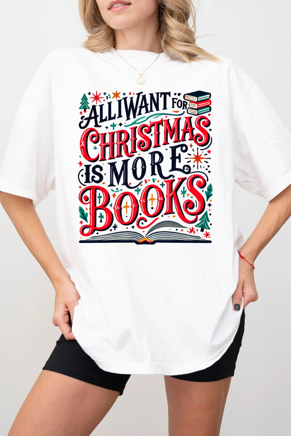All I Want For Christmas Is More Books Tee For Women