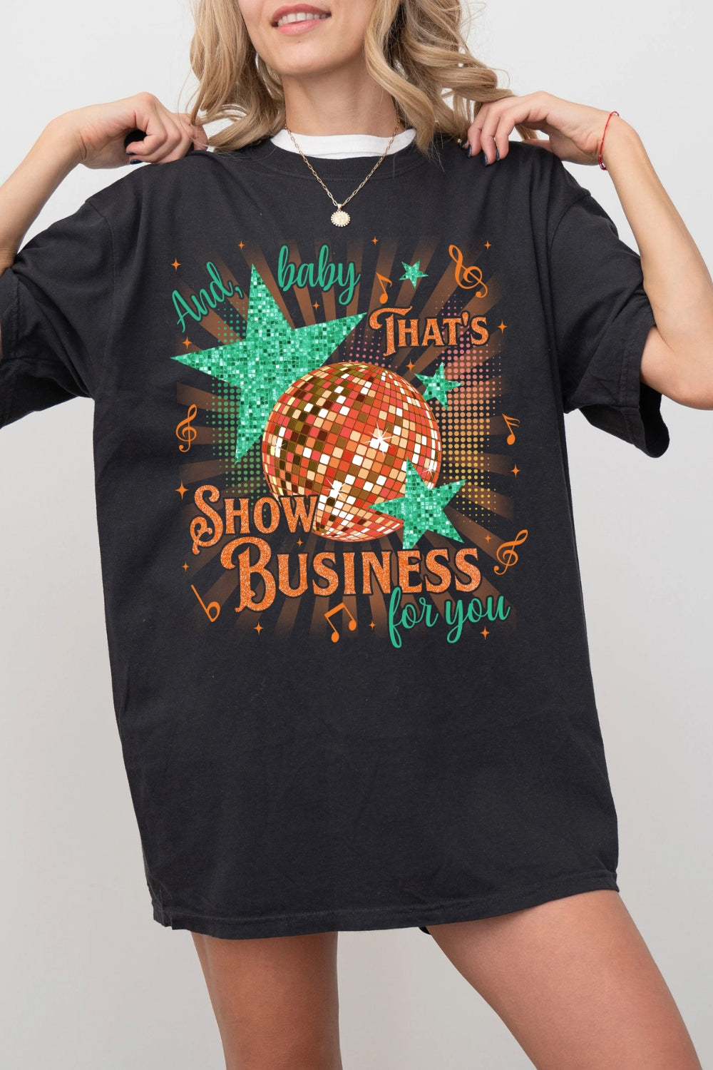 That's Show Business For You Show Girl Tee For Women