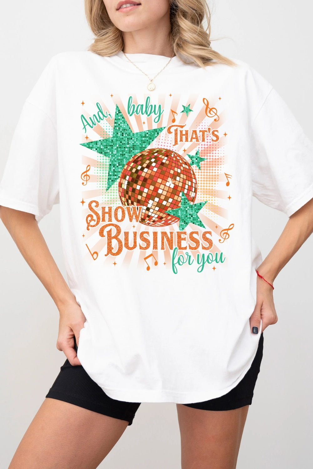 That's Show Business For You Show Girl Tee For Women