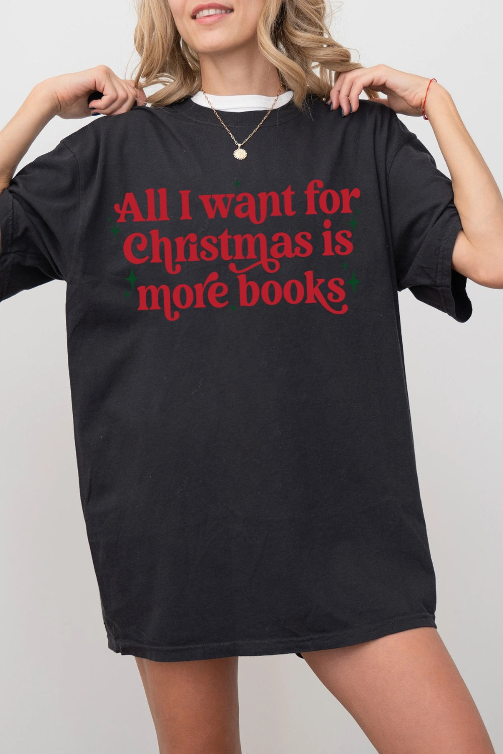 All I Want For Christmas Is More Books Bookish Tee For Women
