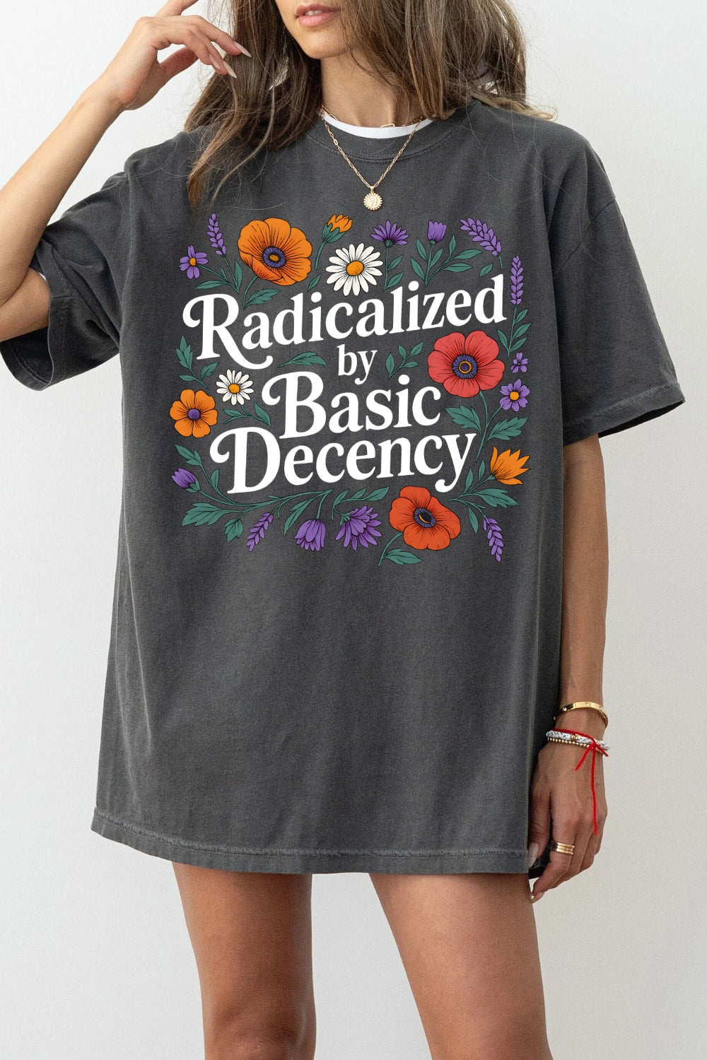 Radicalized By Basic Decency Wild Flowers Tee For Women