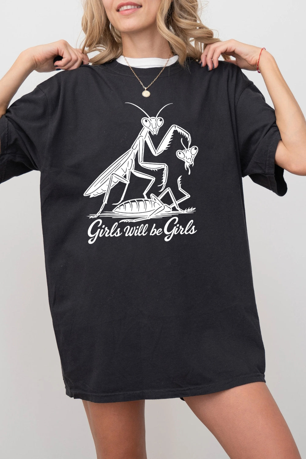 Girls Will Be Girls Mantis Feminist Humor Tee For Women