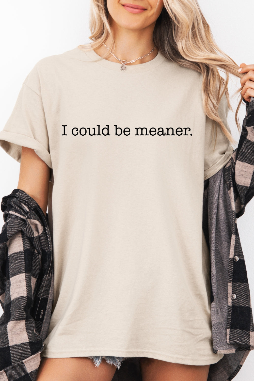 I Could Be Meaner Tee For Women