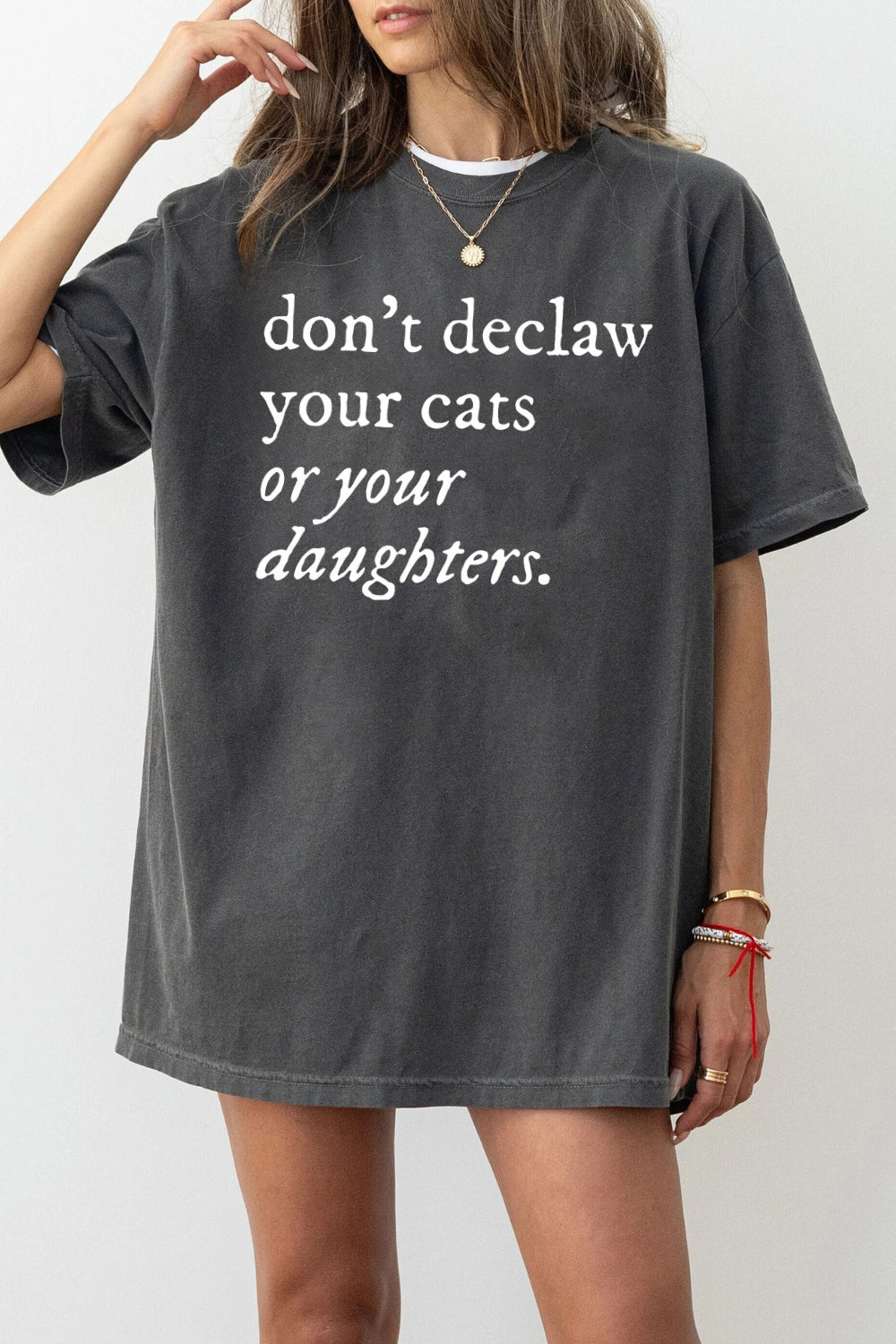 Don't Declaw Your Cat Or Your Daughter Tee For Women