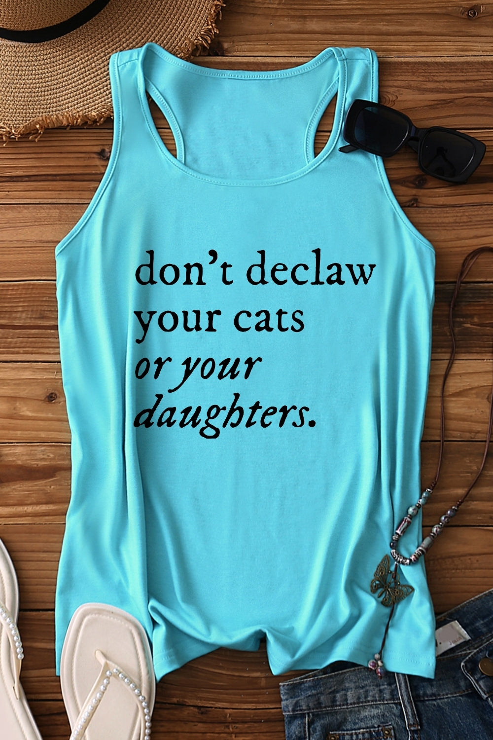 Don't Declaw Your Cat Or Your Daughter Tank Top For Women