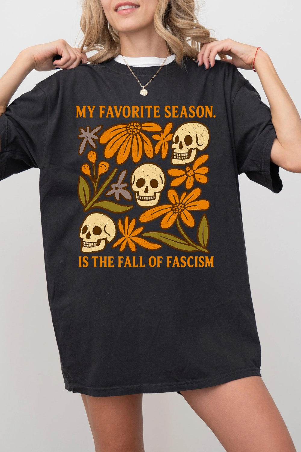 My Favorite Season is The Fall of Fascism Tee For Women