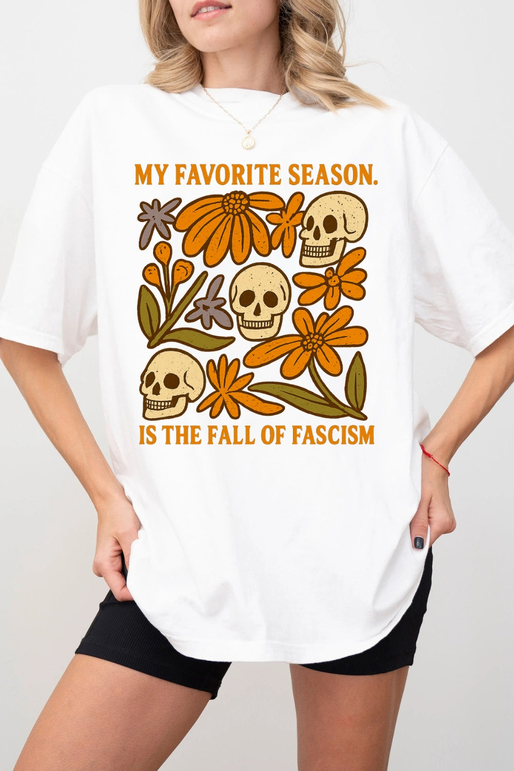 My Favorite Season is The Fall of Fascism Tee For Women