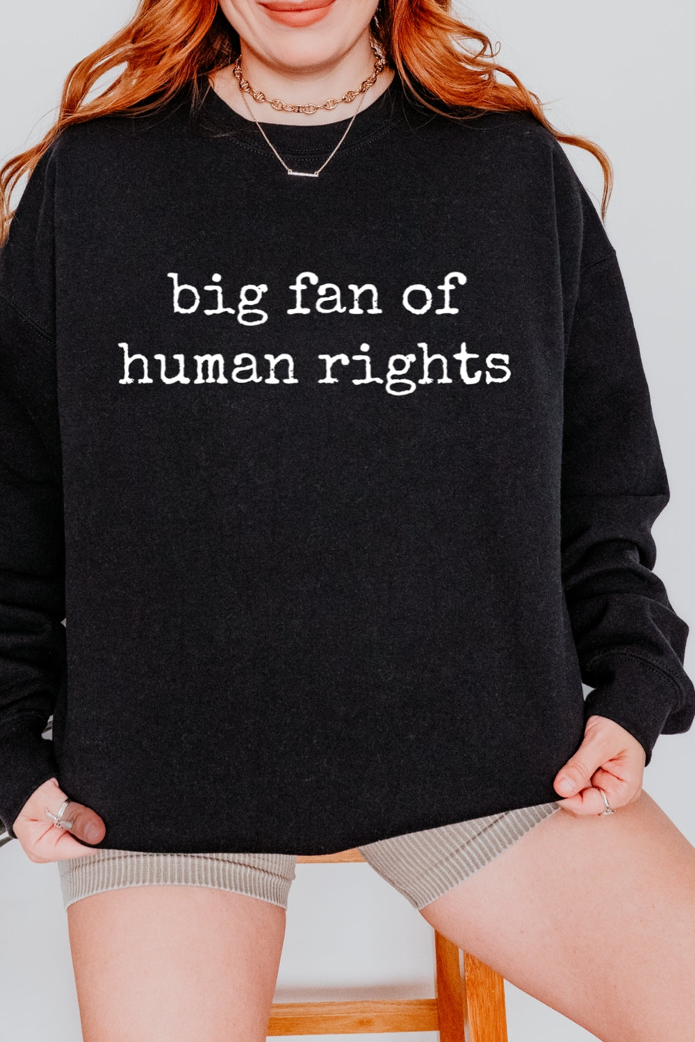 Big Fan Of Human Rights Sweatshirt For Women