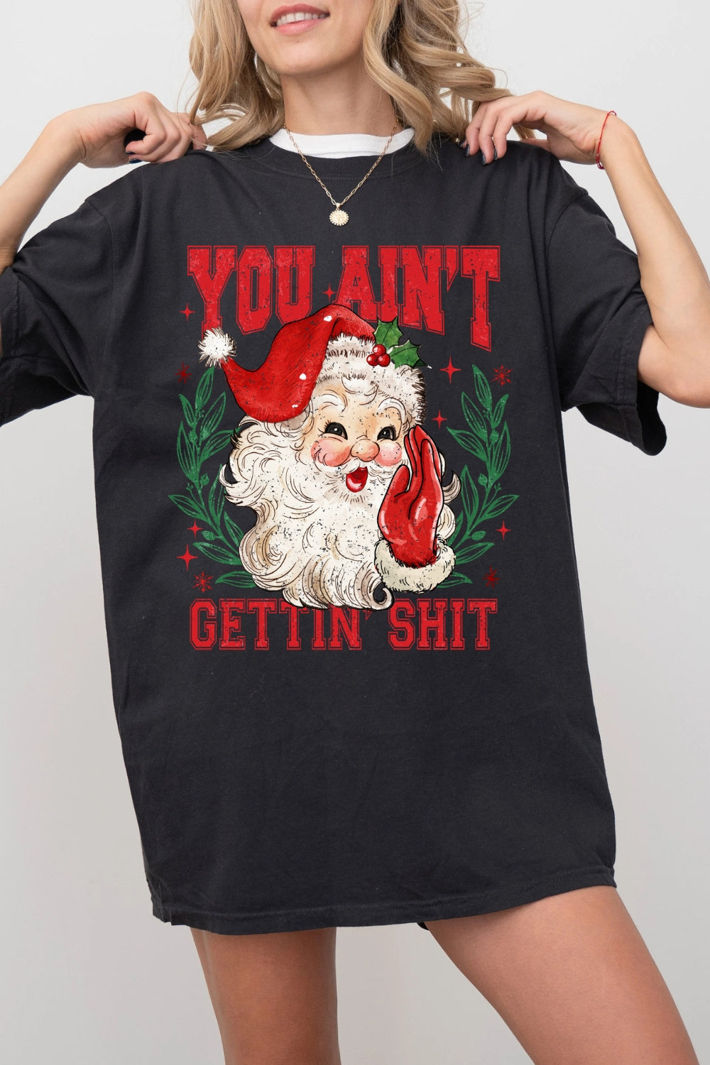 Vintage Santa You Ain't Gettin Shit Tee For Women