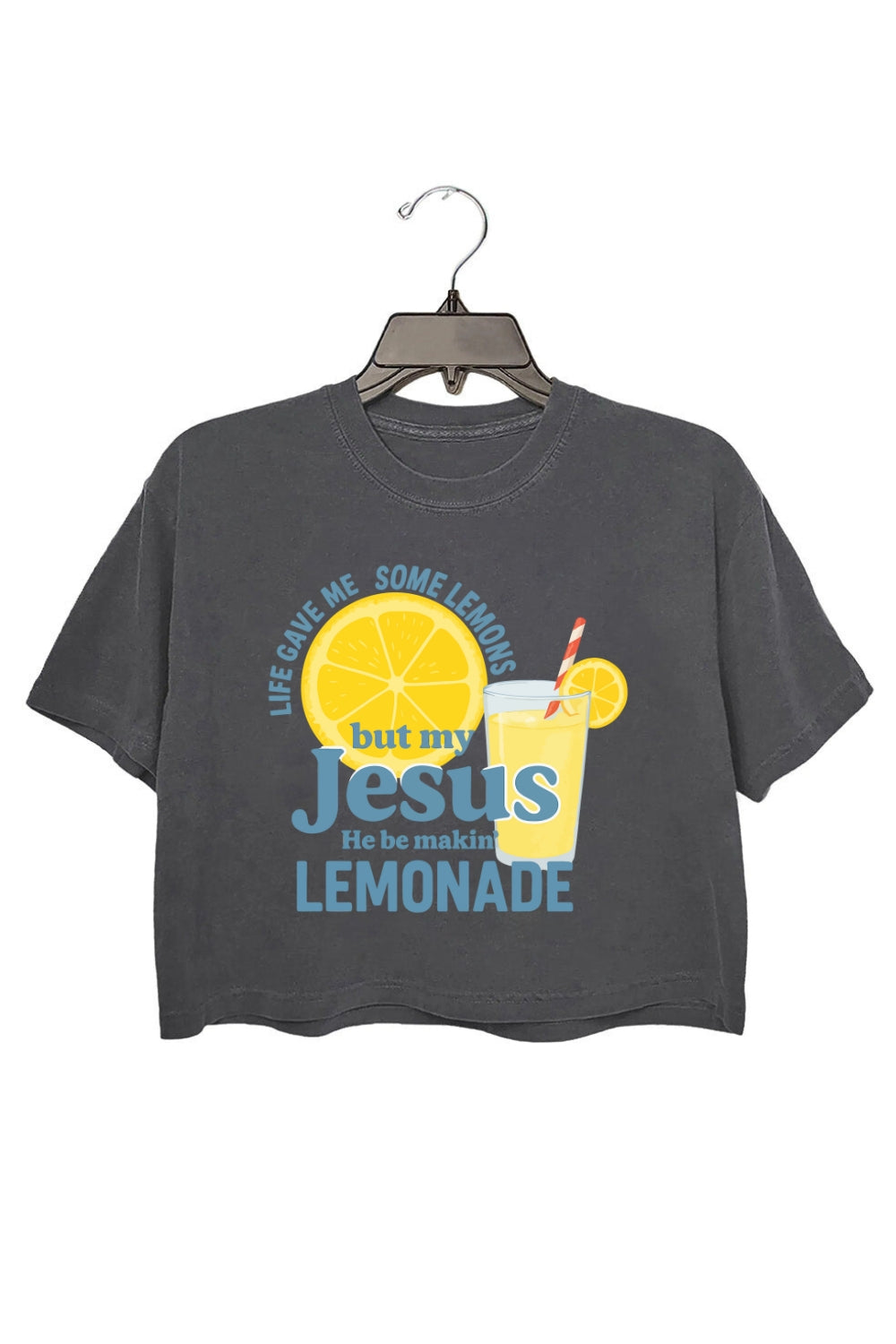 My Jesus He Be Makin' Lemonade Crop Top For Women