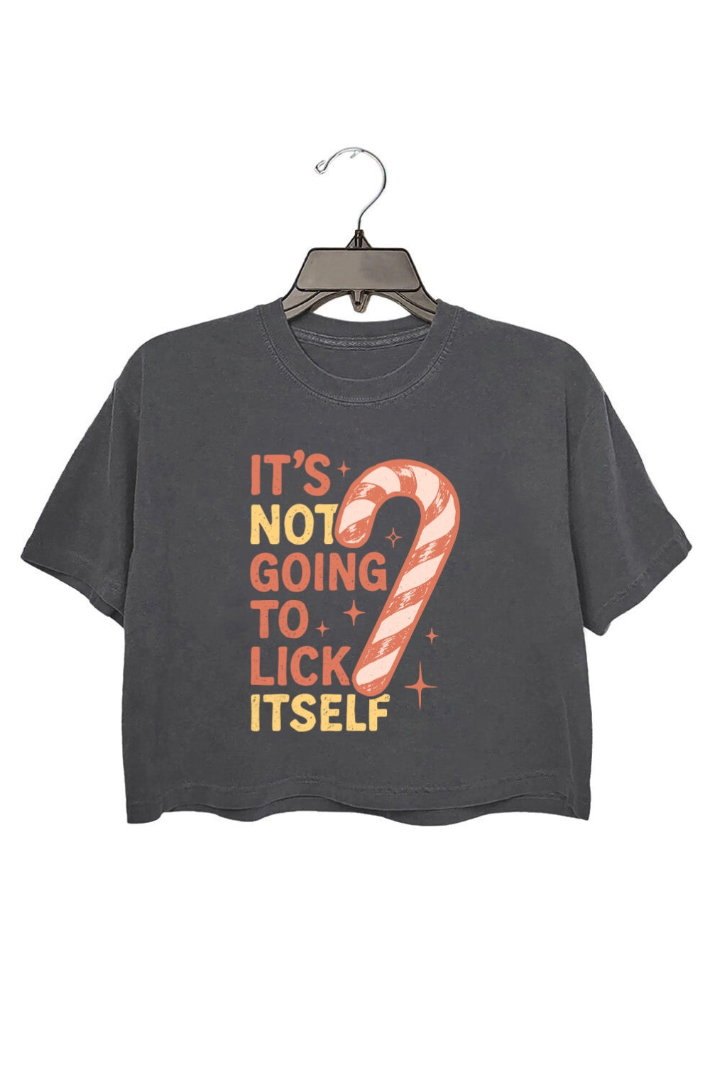 It's Not Going To Lick Itself Crop Top For Women